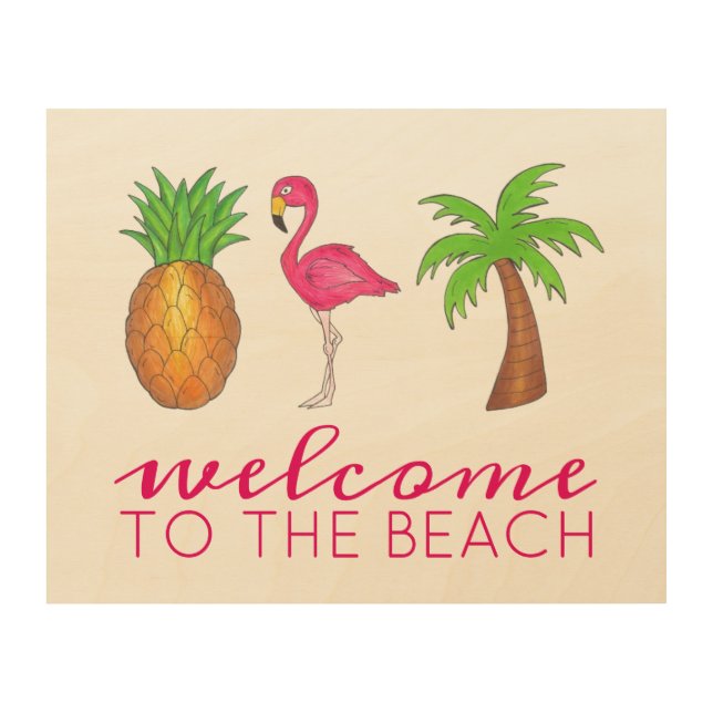 Welcome To The Beach Flamingo Pineapple Palm Tree Wood Wall Art (Front)