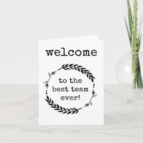 Welcome to the Best Team Ever New Employee Card