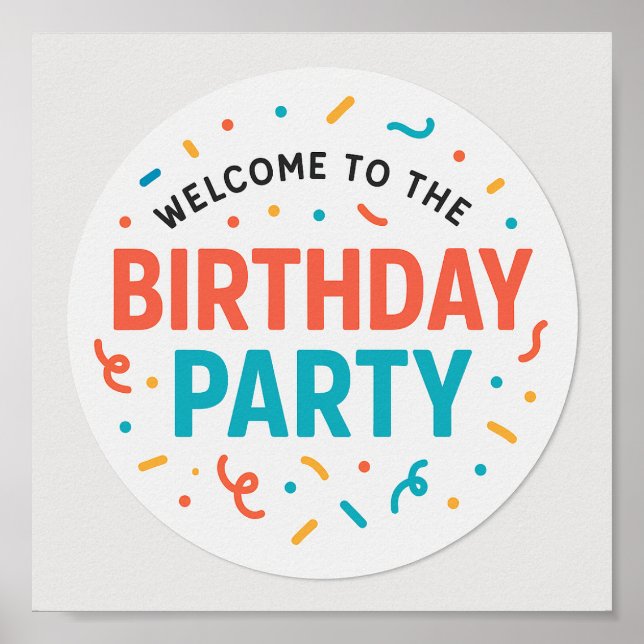 Welcome to the Birthday Party – Colorful Confetti  Poster (Front)