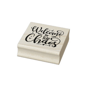 Welcome To The Chaos Quote Rubber Stamp