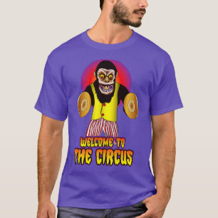 Welcome to the Circus Cymbal Monkey  T-Shirt