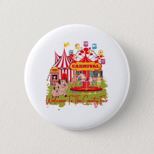 Welcome To The County Fair _ Carnival Button