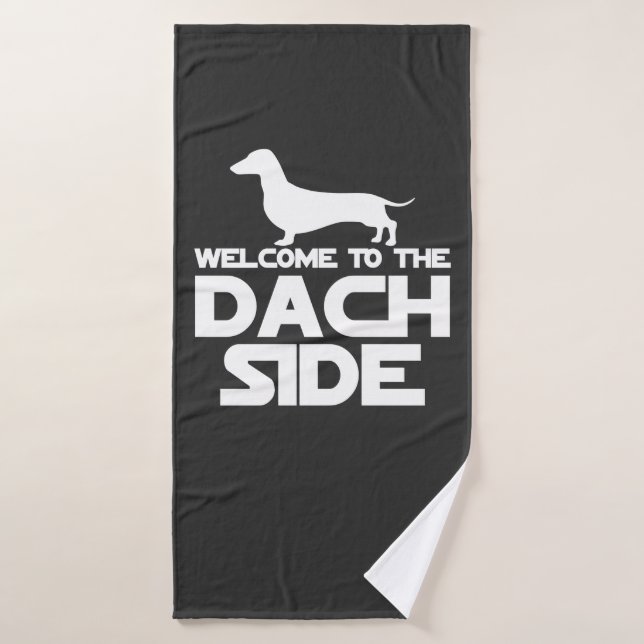 Welcome To The Dachshund Side Bath Towel (Bath Towel)