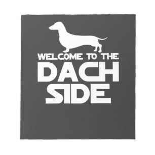 Welcome To The Dachshund Side Notepad