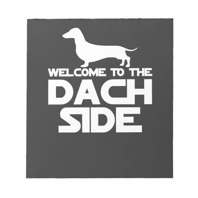 Welcome To The Dachshund Side Notepad (Front)