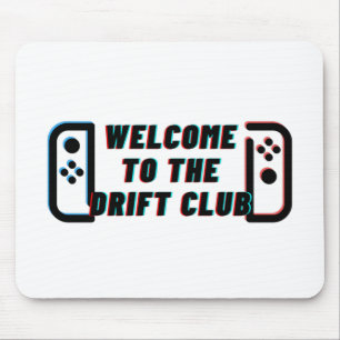 Welcome To The Drift Club Mouse Pad