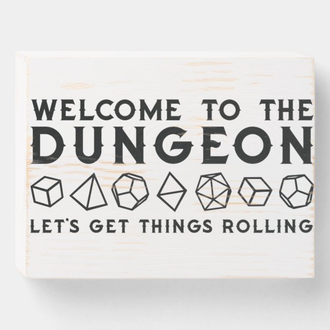 Welcome To The Dungeon Lets Get Rolling Wooden Box Sign (Front Horizontal)