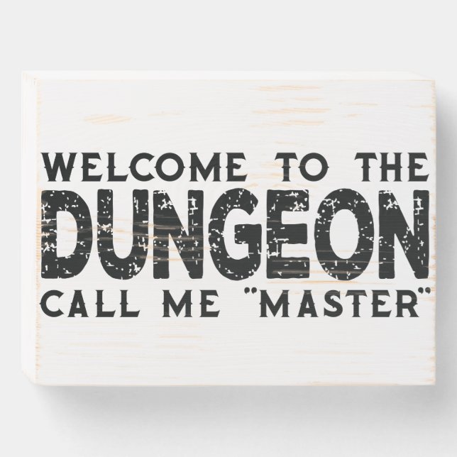 Welcome To The Dungeon Wooden Box Sign (Front Horizontal)