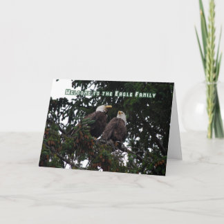 Welcome to the Eagle Family, Bald Eagles Card