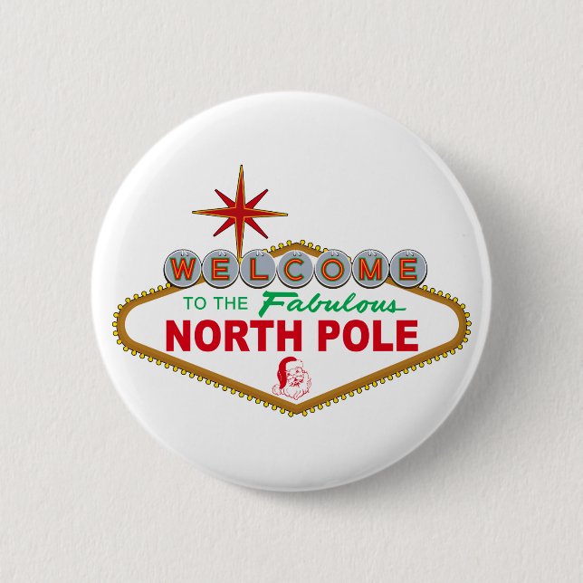 Welcome To The Fabulous North Pole (Vegas Sign) Pinback Button (Front)