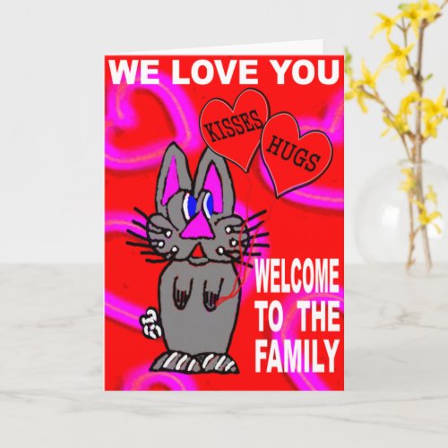 Welcome To The Family Card