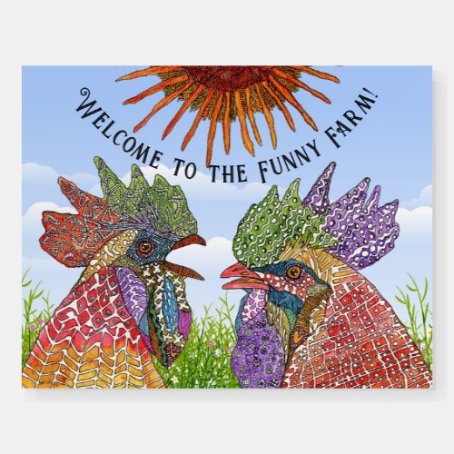 Welcome to the Funny Farm Chickens Foam Board