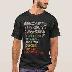 Welcome To The Gen X Playground Funny Generation X T-Shirt