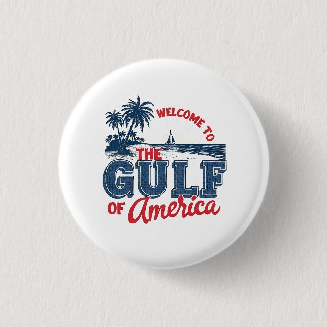 Welcome to the Gulf of America Immigrant Mexican  Button (Front)