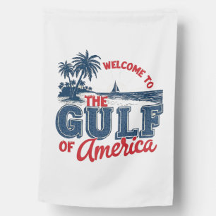 Welcome to the Gulf of America Immigrant Mexican  House Flag