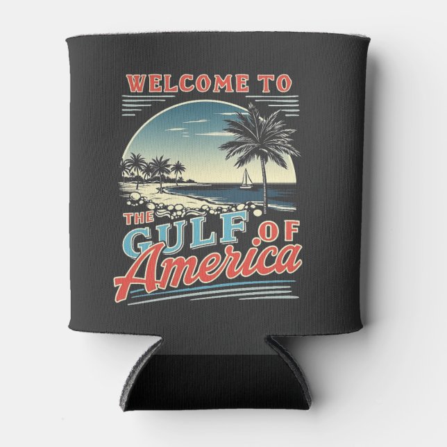 Welcome to the Gulf of America Trump  Can Cooler (Front)