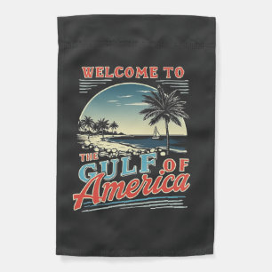 Welcome to the Gulf of America Trump Garden Flag