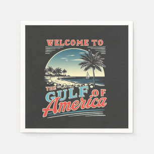 Welcome to the Gulf of America Trump Napkins