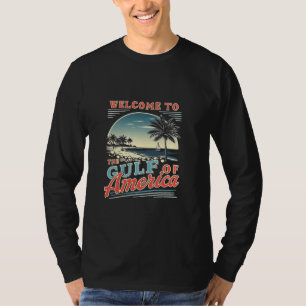 Welcome to the Gulf of America Trump T-Shirt