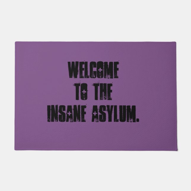 Welcome to the Insane Asylum Funny Welcome Mat (Front)