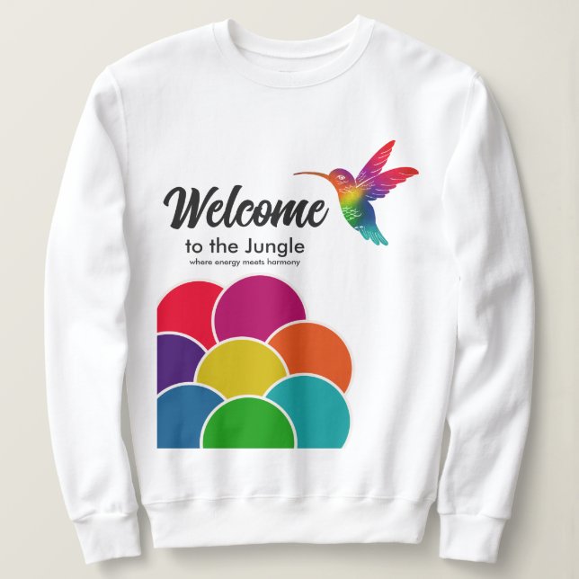 Welcome to the Jungle Hummingbird Business Logo Sweatshirt (Design Front)