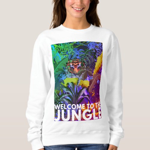 Welcome To The Jungle Sweatshirt