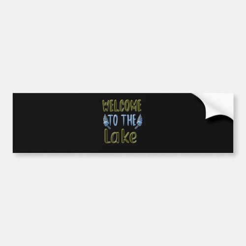 Welcome to the Lake Bumper Sticker