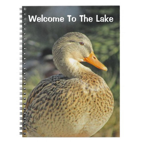 Welcome To The Lake Duck Photo Wild Bird Guest  Notebook