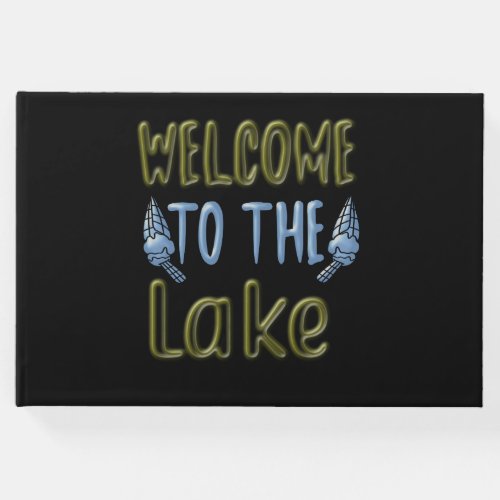 Welcome to the Lake Guest Book