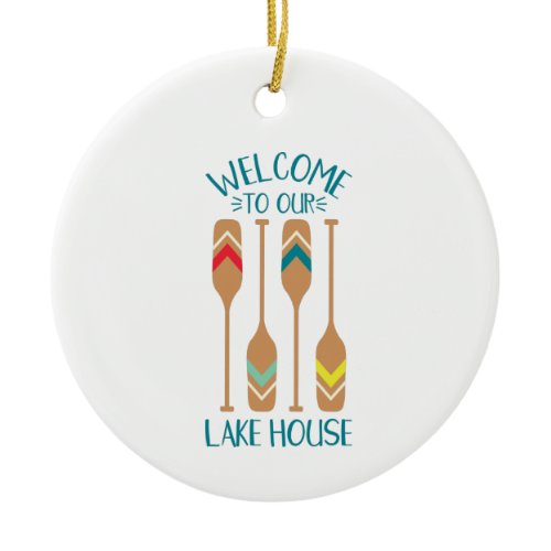 Welcome To The Lake House Ceramic Ornament