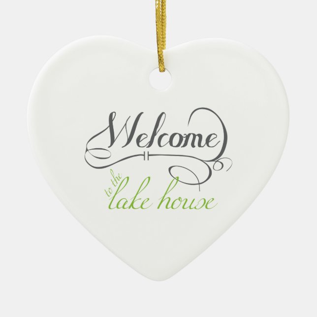 Welcome To The Lake House Ceramic Ornament (Front)