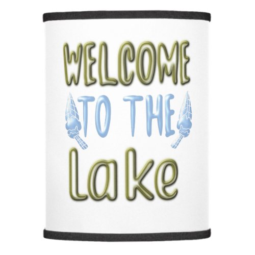 Welcome to the Lake Lamp Shade