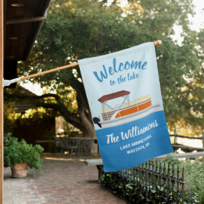 Welcome to the Lake Pontoon Boat Personalized House Flag
