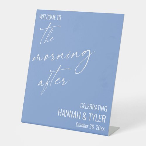 Welcome to The Morning After Brunch Periwinkle Pedestal Sign