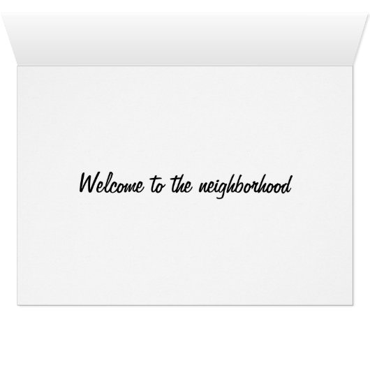 WELCOME TO THE NEIGHBORHOOD (Inside Horizontal (Bottom))