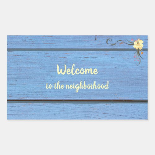 Welcome to the Neighborhood Blue Wooden Planks  Rectangular Sticker