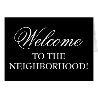 Welcome To The Neighborhood! Cards