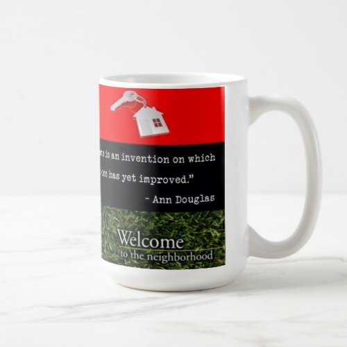 Welcome To The Neighborhood Coffee Mug