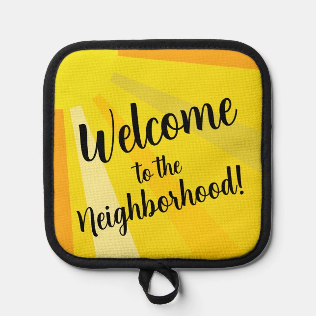 Welcome to the Neighborhood with Sun Rays Pot Holder (Front)