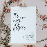 Welcome To The Night Before Rehearsal Dinner Sign<br><div class="desc">Minimalist wedding rehearsal dinner welcome sign featuring hand lettered script text that says "welcome to the night before."</div>