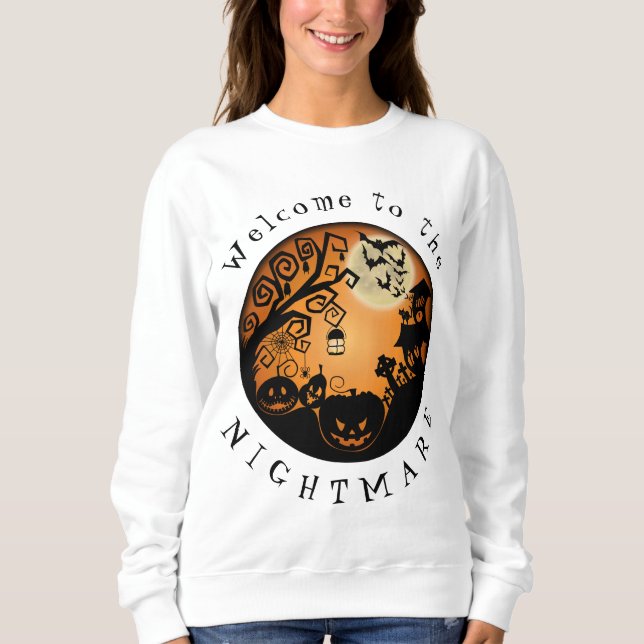 Welcome to the Nightmare Halloween Pumpkin Design Sweatshirt (Front)