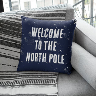 Welcome To The North Pole  Throw Pillow