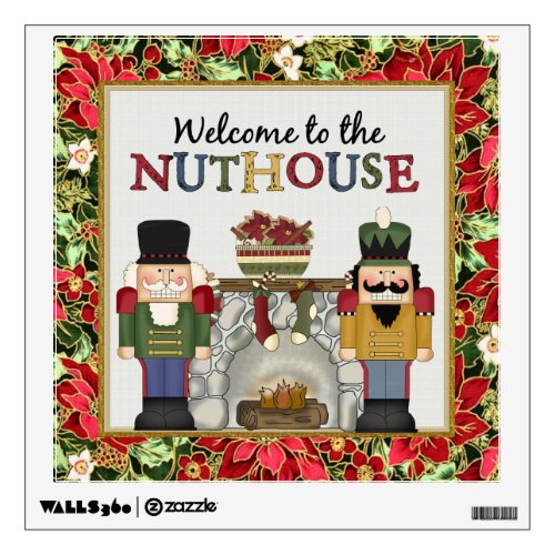 Welcome To The Nuthouse wall decal