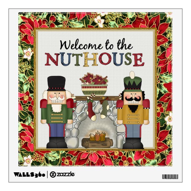 Welcome To The Nuthouse wall decal (Front)