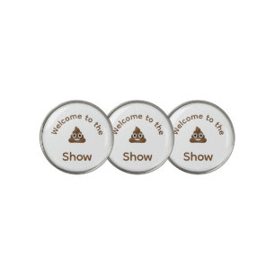 Welcome to the Poo Emoji Show Funny Golf Ball Marker