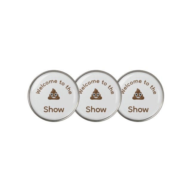 Welcome to the Poo Emoji Show Funny Golf Ball Marker (3 Up)
