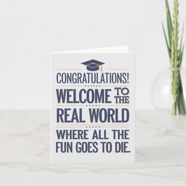 Welcome To The Real World Funny Graduation Card (Front)