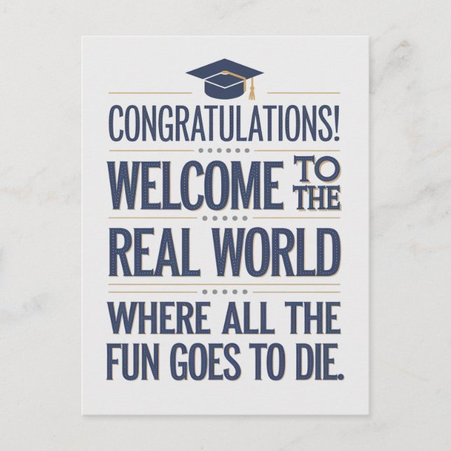 Welcome To The Real World Funny Graduation Postcard (Front)