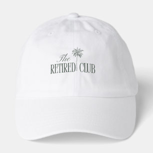 Welcome To The Retired Club - Fun Retirement Gift Hat