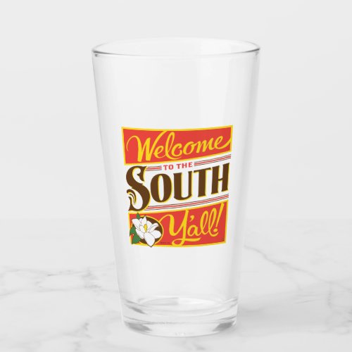 Welcome To The South Yall Glass